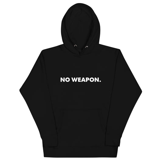 No Weapon Hoodie